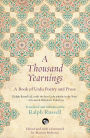 A Thousand Yearnings: A Book of Urdu Poetry and Prose