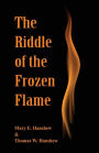 The Riddle of the Frozen Flame