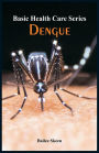 Basic Health Care Series - Dengue