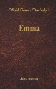 Title: Emma (World Classics, Unabridged), Author: Jane Austen