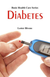 Title: Basic Health Care Series: Diabetes, Author: Lester Bivens