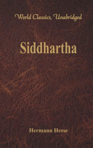 Title: Siddhartha (World Classics, Unabridged), Author: Hermann Hesse