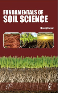 Title: Fundamentals Of Soil Science, Author: NEERAJ KUMAR