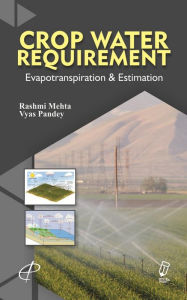 Title: Crop Water Requirement (Evapotranspiration And Estimation), Author: Rashmi Mehta