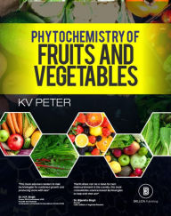 Title: Phytochemistry Of Fruits And Vegetables, Author: K.V. Peter