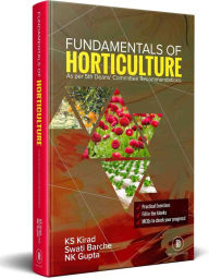 Title: Fundamentals Of Horticulture (Based On 5th Deans' Committee Recommendations), Author: K.S. Kirad