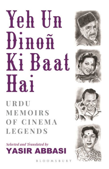 Yeh Un Dinoñ Ki Baat Hai: Urdu Memoirs of Cinema Legends