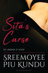 Title: Sita's Curse: The Language of Desire, Author: Sreemoyee Piu Kundu