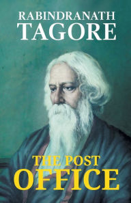 Title: The Post Office, Author: Rabindranath Tagore