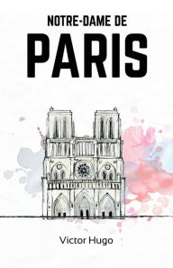 Title: Notre-Dame de Paris, Author: Victor Hugo