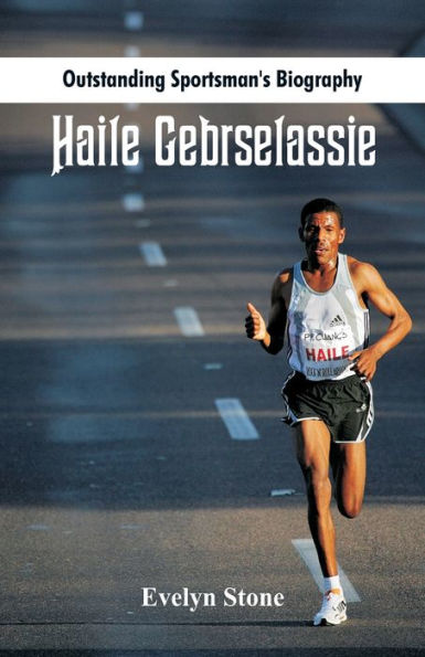 Outstanding Sportsman's Biography: Haile Gebrselassie