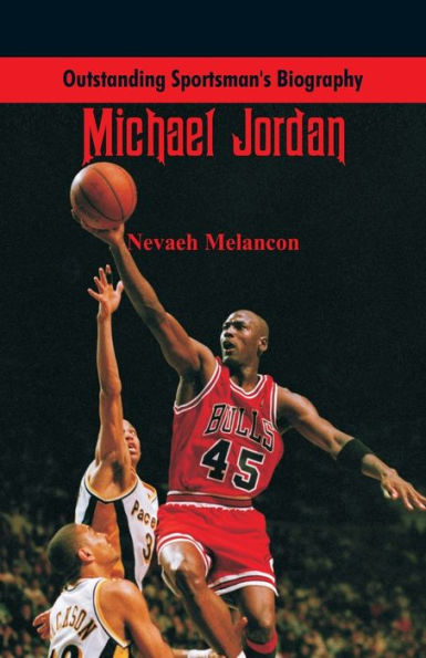 Outstanding Sportsman's Biography: Michael Jordan