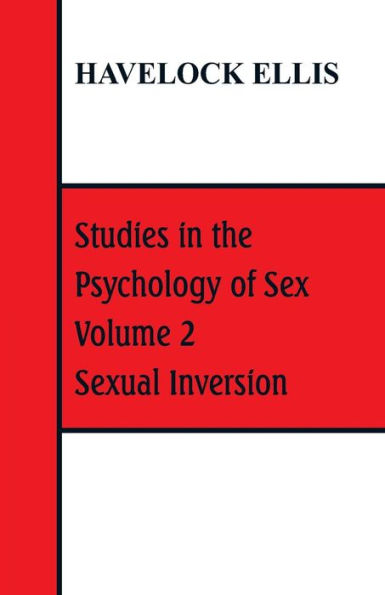 Studies the Psychology of Sex: Volume 2 Sexual Inversion