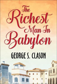 Title: The Richest Man in Babylon, Author: George S. Clason