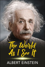 Title: The World as I See It, Author: Albert Einstein