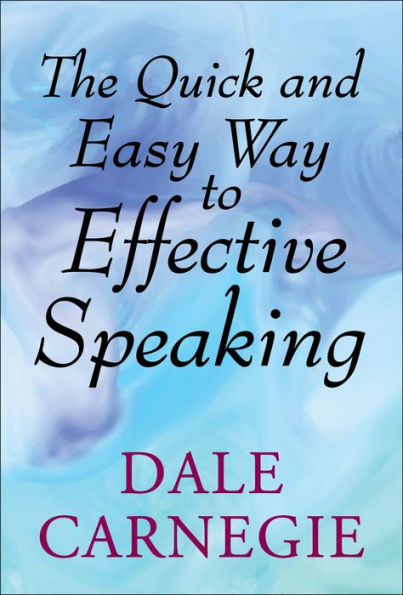 The Quick and Easy Way to Effective Speaking