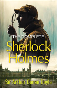 Title: The Complete Sherlock Holmes, Author: Arthur Conan Doyle