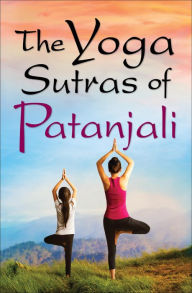 Title: The Yoga Sutras of Patanjali, Author: Patanjali