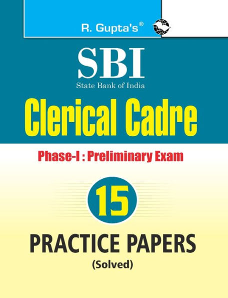 SBI: Clerical Cadre (Junior Associates) PhaseI Preliminary Exam 15 Practice Papers (Solved)
