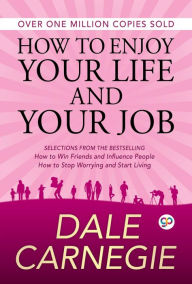 Title: How to Enjoy Your Life and Your Job, Author: Dale Carnegie