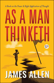 Title: As a Man Thinketh, Author: James Allen