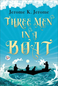 Title: Three Men in a Boat, Author: Jerome K. Jerome