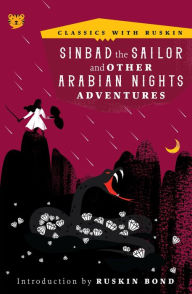 Title: Sinbad the Sailor: And Other Arabian Nights Adventures, Author: Ruskin Bond