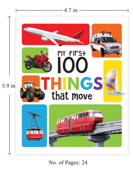 My First 100 Things That Move: Padded Cover Book