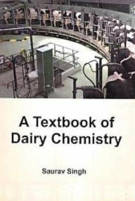 Title: A Textbook of Dairy Chemistry, Author: Saurav Singh