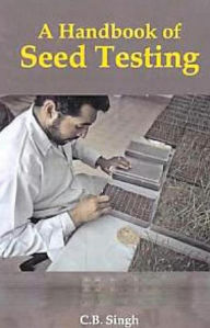 Title: Handbook of Seed Testing, Author: C. B. Singh