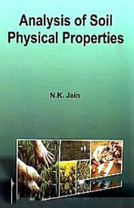 Title: Analysis of Soil Physical Properties, Author: N. K. Jain