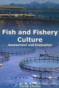 Title: Fish and Fishery Culture Assessment and Evaluation, Author: Farah Deeba