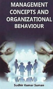 Title: Management Concepts And Organizational Behavior, Author: Sudhir Kumar Suman