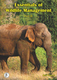 Title: Essentials Of Wildlife Management Part-2, Author: Anil Kumar