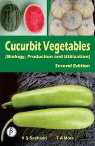 Title: Cucurbit Vegetables [Biology, Production And Utilization], Author: V.S. Seshadri