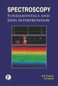 Title: Spectroscopy: Fundamentals And Data Interpretation, Author: Neeraj  Kumar Fuloria