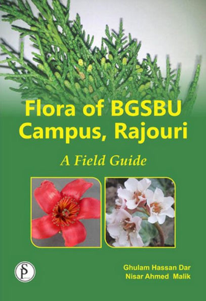 Flora Of BGSBU Campus, Rajouri (A Field Guide)