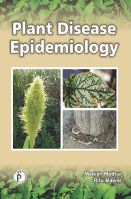 Title: Plant Disease Epidemiology, Author: Manish Mathur