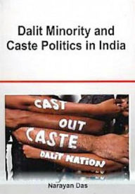 Title: Dalit Minority And Caste Politics In India, Author: Narayan Das