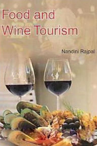 Title: Food And Wine Tourism, Author: Nandini Rajpal
