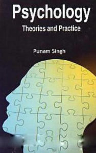 Title: Psychology Theories And Practice, Author: Punam Singh