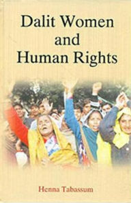 Title: Dalit Women and Human Rights, Author: Henna Tabassum