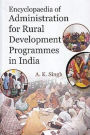Encyclopaedia Of Administration For Rural Development Programmes In India