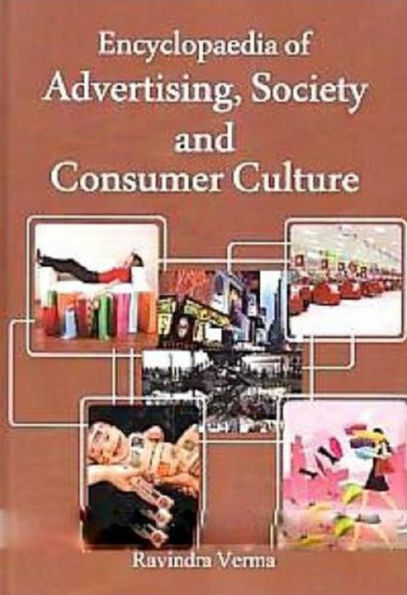 Encyclopaedia of Advertising, Society and Consumer Culture