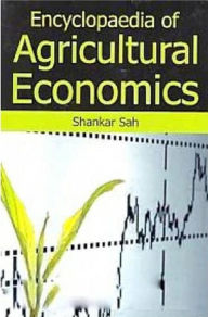 Title: Encyclopaedia of Agricultural Economics, Author: Shankar Sah