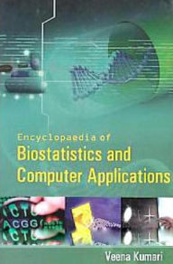 Title: Encyclopaedia of Biostatistics and Computer Applications, Author: Veena Kumari