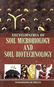 Title: Encyclopaedia of Soil Microbiology and Soil Biotechnology, Author: Parmeshwar Singh