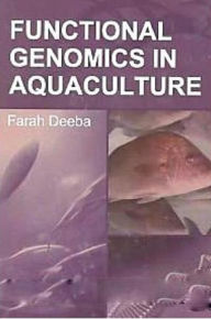 Title: Functional Genomics In Aquaculture, Author: Farah Deeba