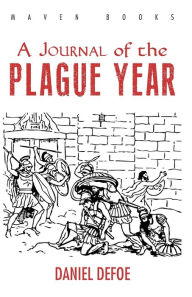 Title: A Journal of the PLAGUE YEAR, Author: Daniel Defoe