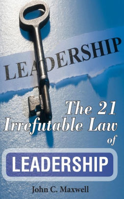 The 21 Irrefutable Law of Leadership by John C. Maxwell, Paperback ...